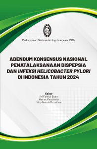 Adendum Konsensus Nasional Penalataksanaan Dispepsia dan H.pylori Tahun 2024