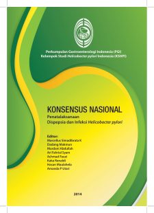 Konsensus Nasional Penatalaksanaan Dispepsia dan Infeksi Helicobater Pylori di Indonesia Tahun 2014-01